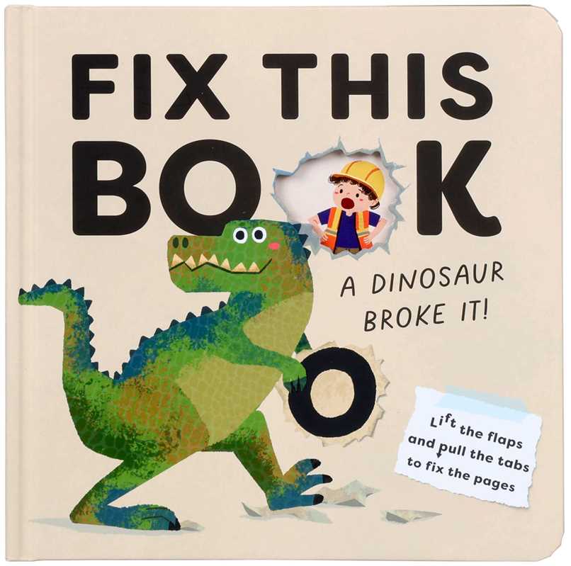 Fix This Book: A Dinosaur Broke It! Board Book