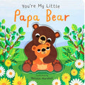 You're My Little Papa Bear Board Book