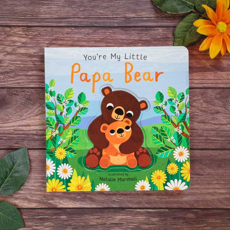 You're My Little Papa Bear Board Book
